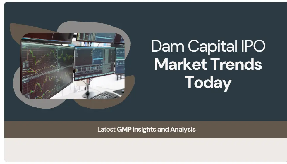 "Graph showing the latest trends and updates for Dam Capital IPO GMP today, highlighting investor sentiment and potential listing gains."