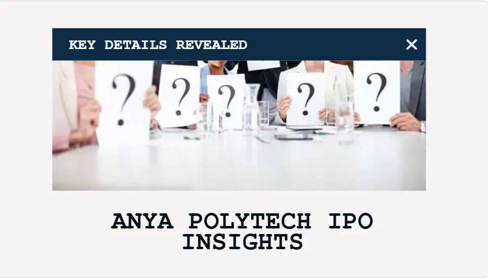 "An overview of Anya Polytech IPO, including key dates, financial performance, and subscription details, for informed investment decisions."